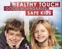 Healthy touch, good boundaries, safe kids