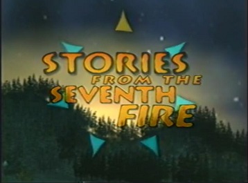 Stories from the seventh fire : winter and spring