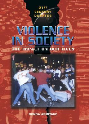 Violence in society : the impact on our lives