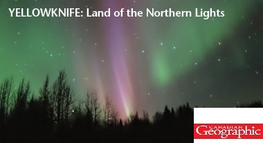 Yellowknife : land of the northern lights