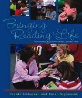 Bringing reading to life : instruction and conversation, grades 3-6