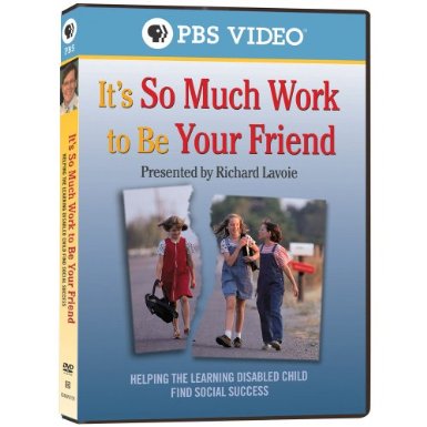 It's so much work to be your friend : helping the learning disabled child find social success
