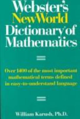 Webster's new world dictionary of mathematics