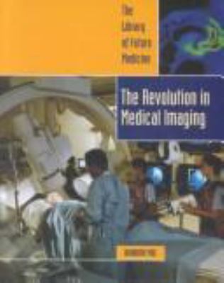 The revolution in medical imaging