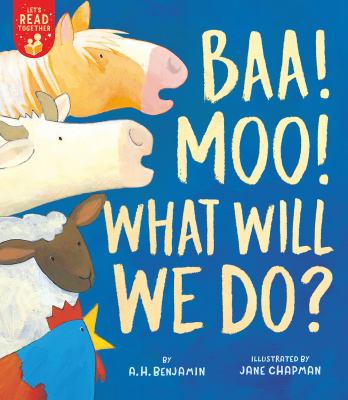 Baa! Moo! : what will we do?