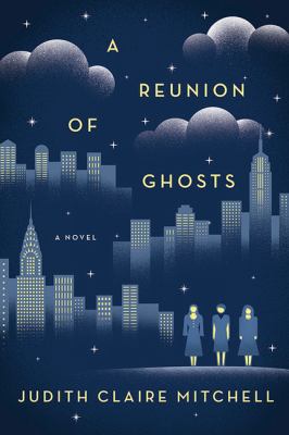 A reunion of ghosts : a novel