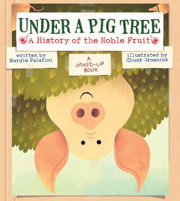 Under a pig tree : a history of the noble fruit
