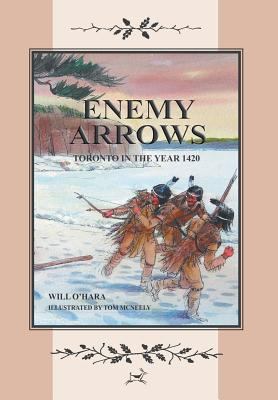 Enemy arrows : Toronto in the year 1420