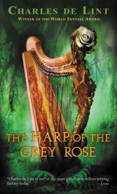 The harp of the grey rose : the legend of Cerin Songweaver