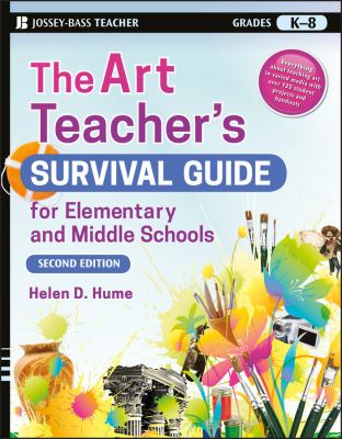 The art teacher's survival guide for elementary and middle schools