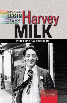 Harvey Milk : pioneering gay politician
