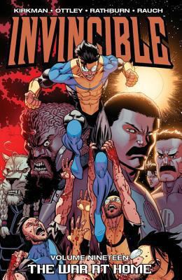 Invincible. [Vol. 19], The war at home /