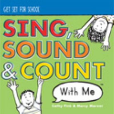 Get set for school : sing, sound & count with me