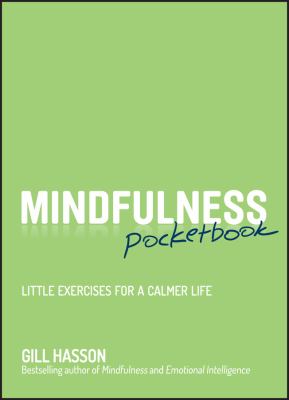 Mindfulness pocketbook : little exercises for a calmer life