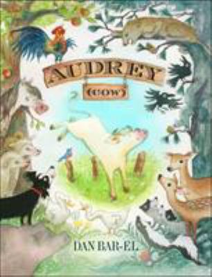 Audrey (cow) : an oral account of a most daring escape, based more or less on a true story