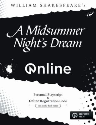 A Midsummer Night's Dream ONLINE : Personal playscript and Website registration code.