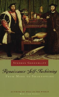 Renaissance self-fashioning : from More to Shakespeare