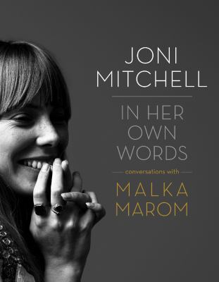 Joni Mitchell : in her own words