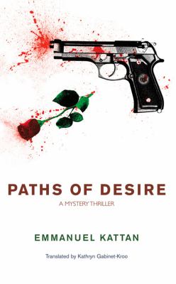 Paths of desire : a mystery thriller