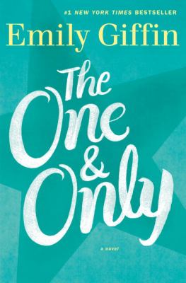 The one & only : a novel