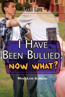 I have been bullied--now what?