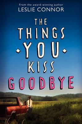 The things you kiss goodbye