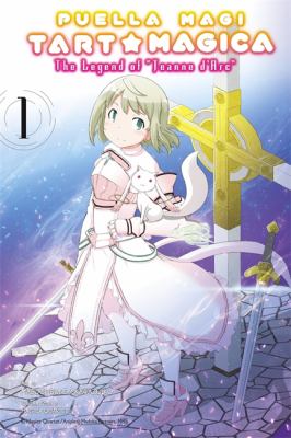 Puella magi tart magica : the legend of "Jeanne d'Arc.". 1 /