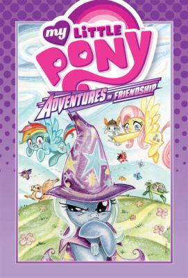 My little pony : adventures in friendship. 1 /