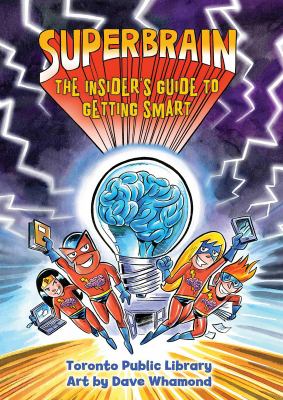 Superbrain : the insider's guide to getting smart