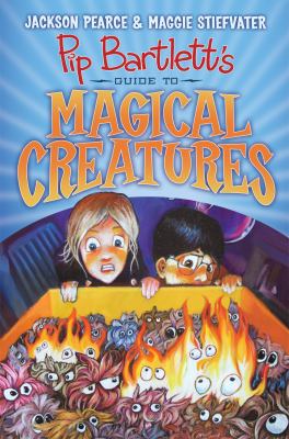 Pip Bartlett's guide to magical creatures : a novel