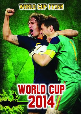 World Cup 2014 : an unauthorized guide