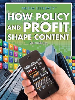 How policy and profit shape content