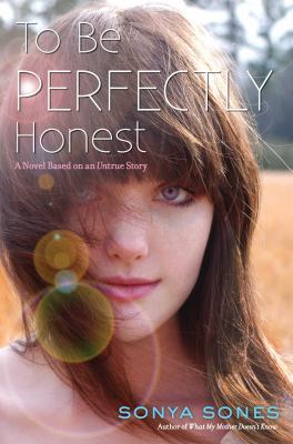 To be perfectly honest : a novel based on an untrue story