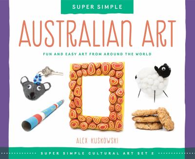 Super simple Australian art : fun and easy art from around the world