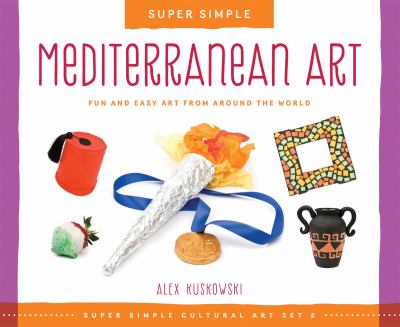 Super simple Mediterranean art : fun and easy art from around the world