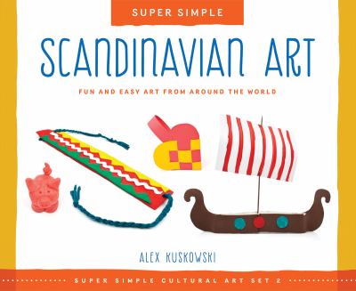Super simple Scandinavian art : fun and easy art from around the world