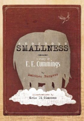 Enormous smallness : a story of E.E. Cummings