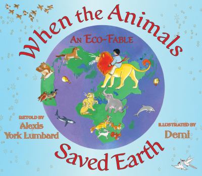 When the animals saved Earth : an eco-fable