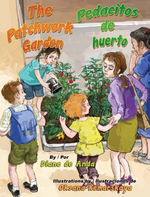 The patchwork garden = Pedacitos de huerto