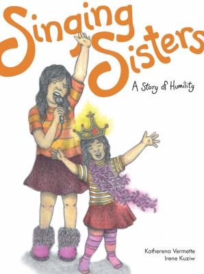 Singing sisters : a story of humility