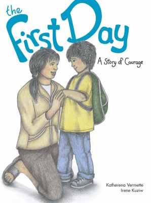 The first day : a story of courage
