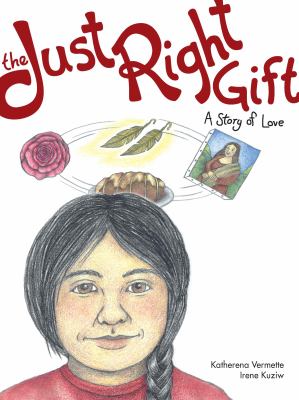 The just right gift : a story of love