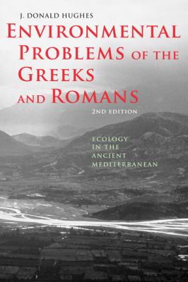 Environmental problems of the Greeks and Romans : ecology in the ancient mediterranean