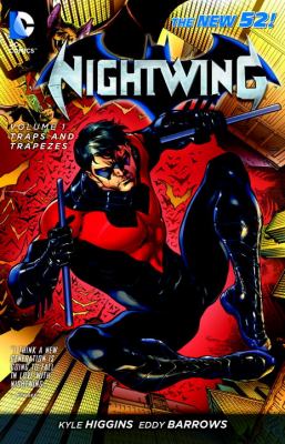 Nightwing. 1, Traps and trapezes /