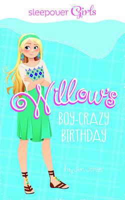 Willow's boy-crazy birthday