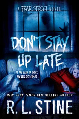 Don't stay up late : a Fear Street novel
