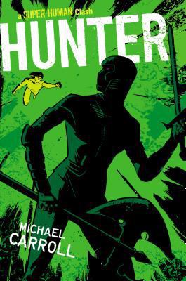 Hunter : a Super human clash