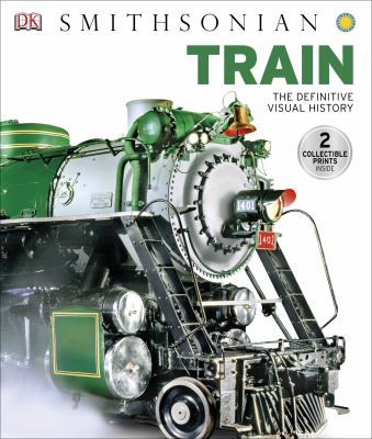 Train : the definitive visual history.