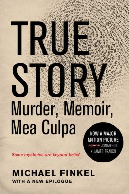 True story : murder, memoir, mea culpa