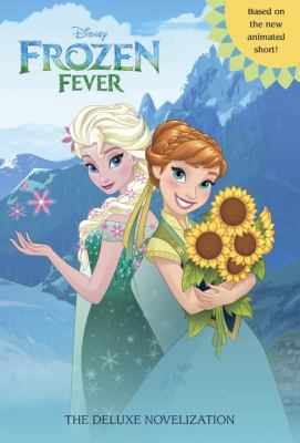 Frozen fever : the deluxe novelization